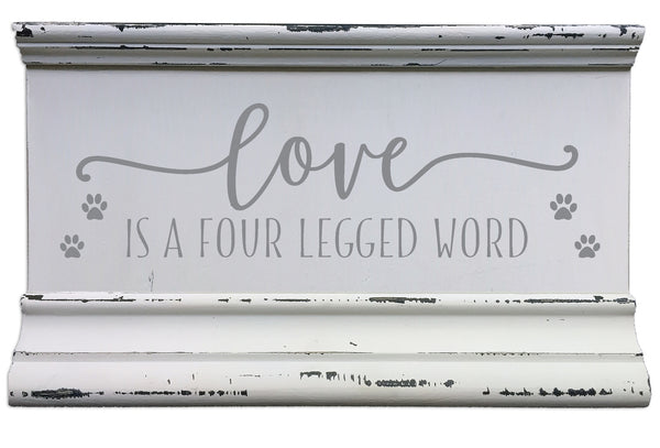 5 X 8 Box Sign Love Is A Four Legged Word
