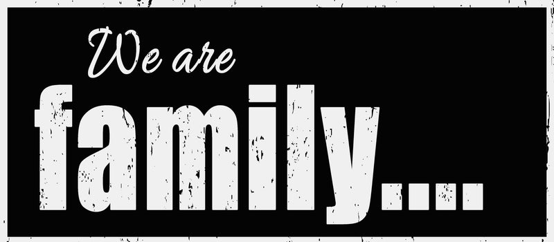 7 X 16 Box Sign We Are Family