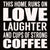 'This Home Runs On Love Laughter And Cups Of Strong Coffee' - 8X8 Box Sign