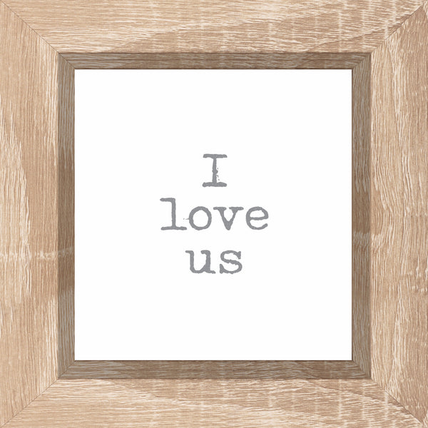 'I Love Us' - 8X8 Sign