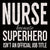 6 X 6 Box Sign Nurse Because Superhero Isnt An Official Job Title