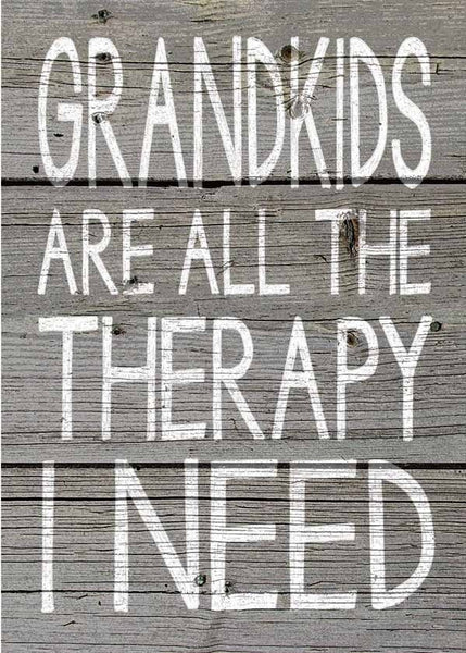 5 X 7 Box Sign Grandkids Are Therapy