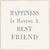 6 X 6 Box Sign Happiness Is Having A Best Friend