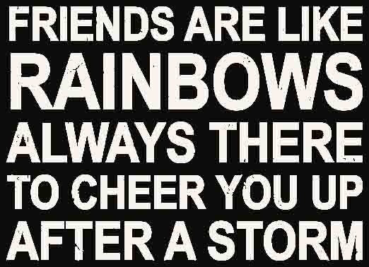 5 X 7 Box Sign Friends Are Like Rainbows Always There To Cheer You Up After A Storm