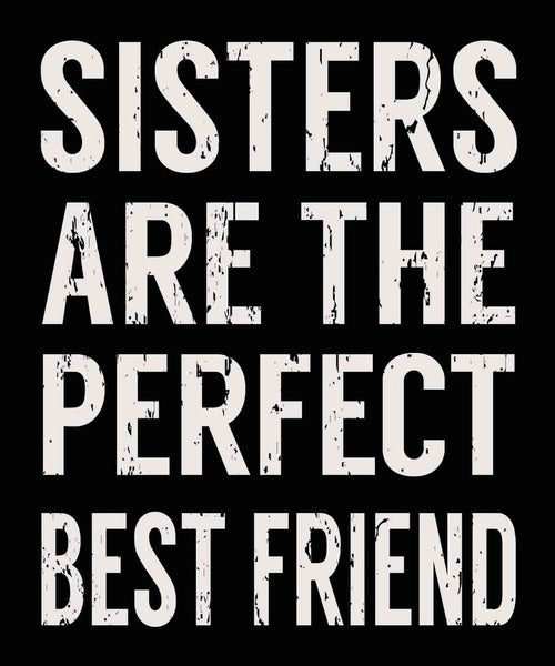 10 X 12 Box Sign Sisters Are The Perfect Best Friend