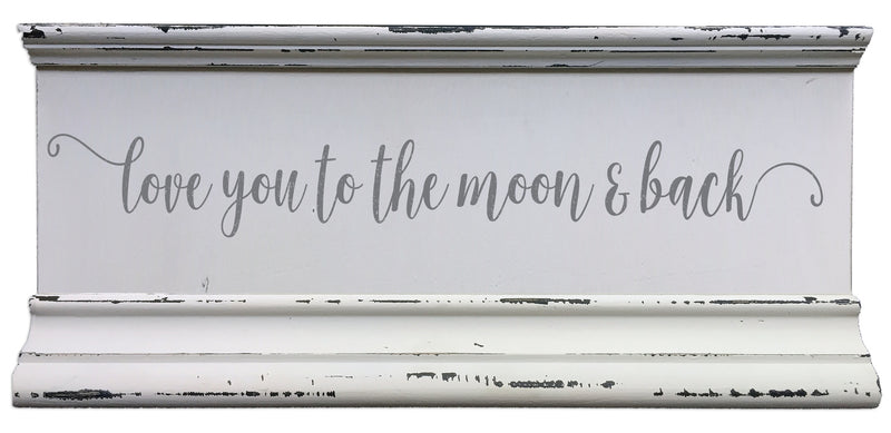 6 X 12 Box Sign Love You To The Moon & Back