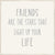 Friends Are The Stars That Light Up Your Life - 8X8 Box Sign