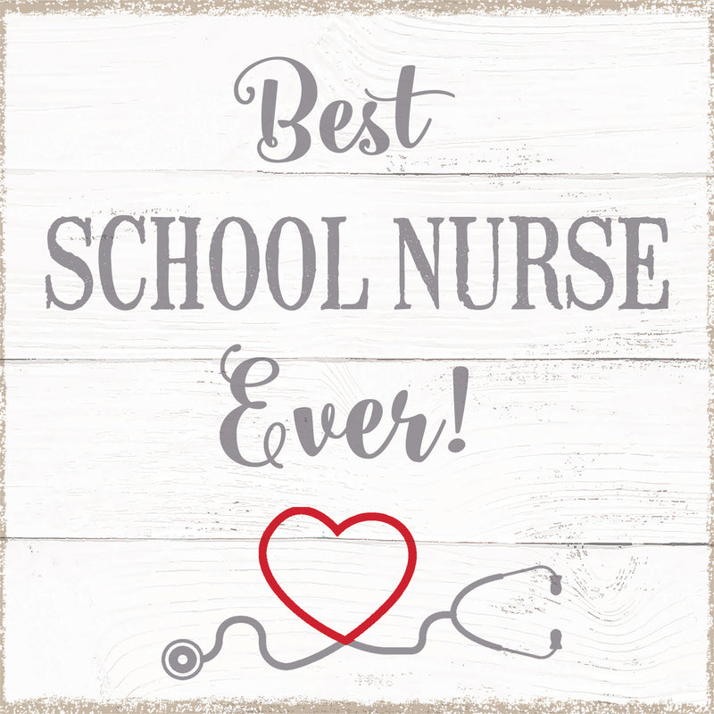 Best School Nurse Ever - 6X6 Box Sign