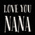 Love You Nana - 6X6 Box Sign