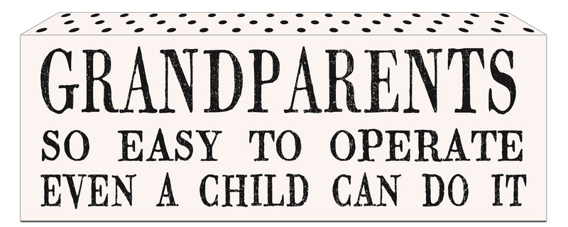 Grandparents So Easy To Operate Even A Child Can Do It - 4X10 Box Sign