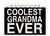 Coolest Grandma Ever - 5X7 Box Sign