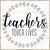 Teachers Touch Lives - 6X6 Box Sign