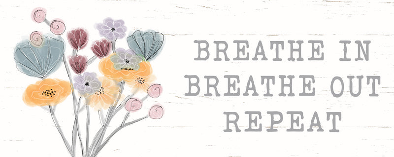 'Breathe In Breathe Out' - 4X10 Decorative Box Sign