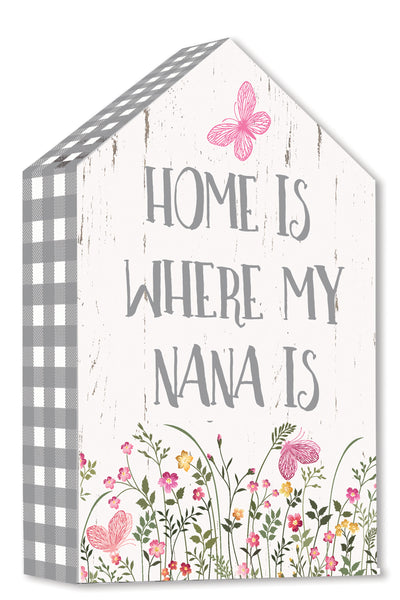Home Is Where My Nana Is - 4X6 Box Sign