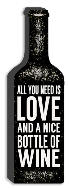 'All You Need Is Love And Nice Bottle Of Wine' Cut Out 12X4