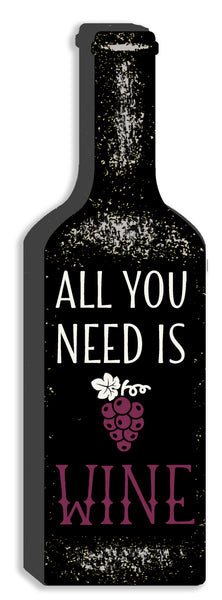 'All You Need Is Wine' - Cut Out 12X4