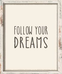 Frmd Follow Your Dream - 10X12 Box Sign