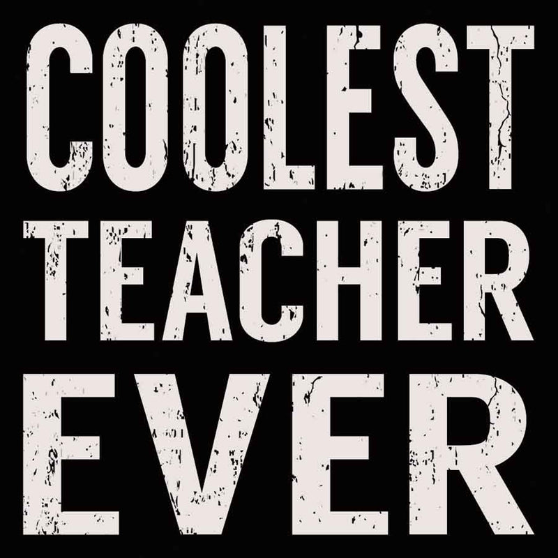 Coolest Teacher Ever - 6X6 Box Sign