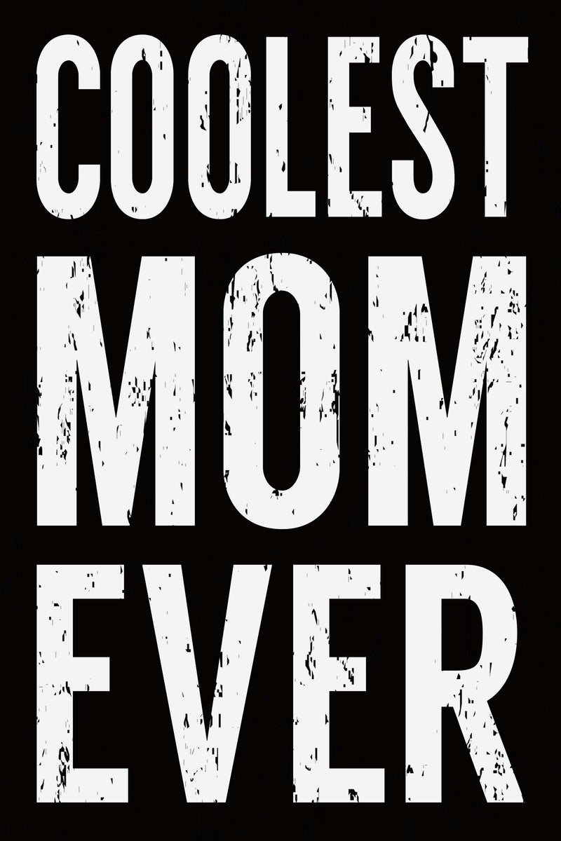 Coolest Mom Ever - 8X12 Wooden Box Sign