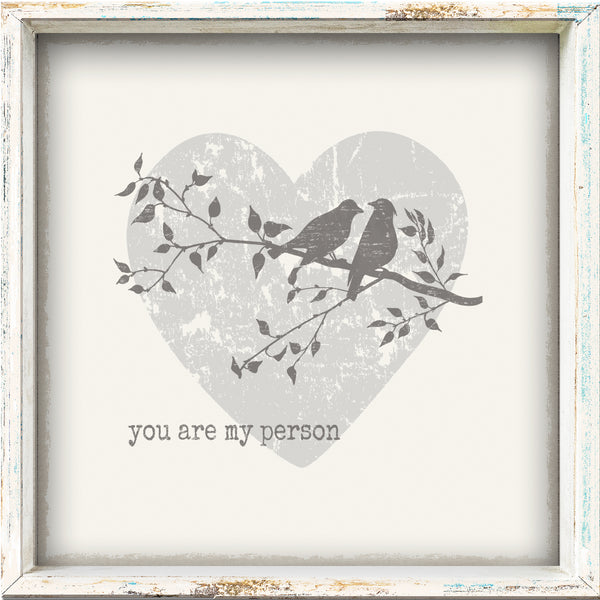 You Are My Person - 6X6 And 10X12 Framed Wooden Sign