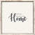 It's So good To Be Home - 6X6 Box Sign