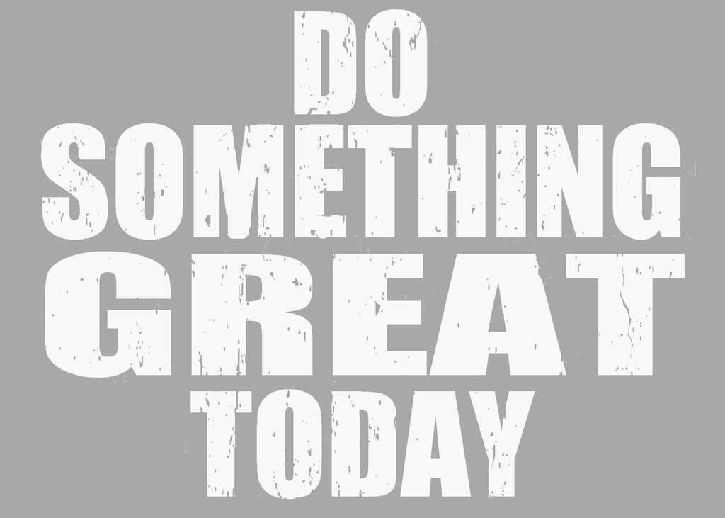 Do Something Great Today - 5X7 Grey Wooden Decorative Box Sign / Plaqu ...
