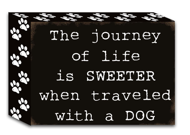 'The Journey Of Life Is Sweeter When Traveled With A Dog' - 5X7 Wooden Decorative Box Sign