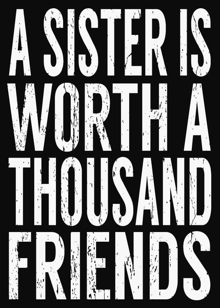 A Sister Is Worth A Thousand Friends - 5X7 Decorative Box Sign