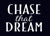 'Chase That Dream' - 5X7 Wooden Decorative Box Sign