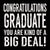 Congratulations Graduate You Are Kind Of A Big Deal! - 6X6 Box Sign