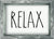 5 X 7 Box Sign Relax