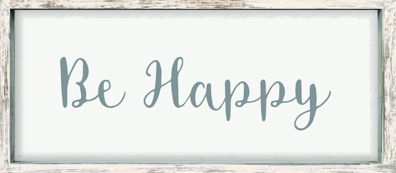 7 X 16 Box Sign Be Happy