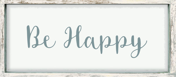 7 X 16 Box Sign Be Happy