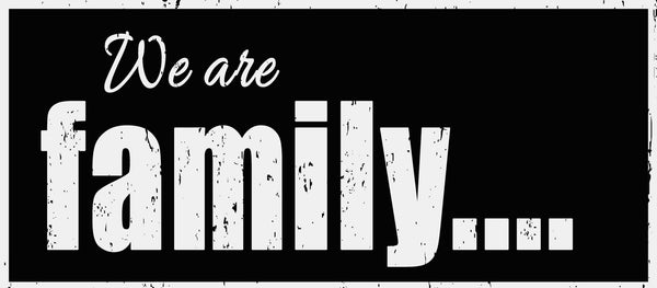 7 X 16 Box Sign We Are Family