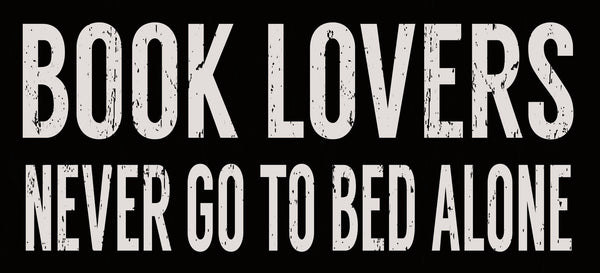 5 X 11 Box Sign Book Lovers Never Go To Bed Alone