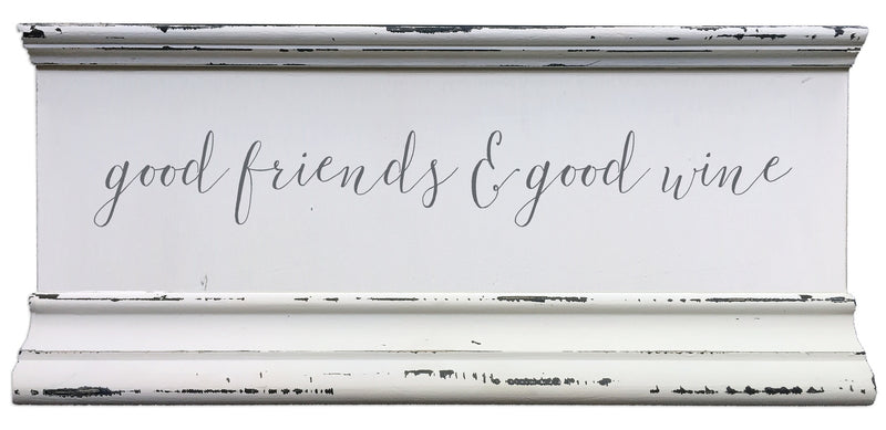 6 X 12 Box Sign Good Friends & Good Wine
