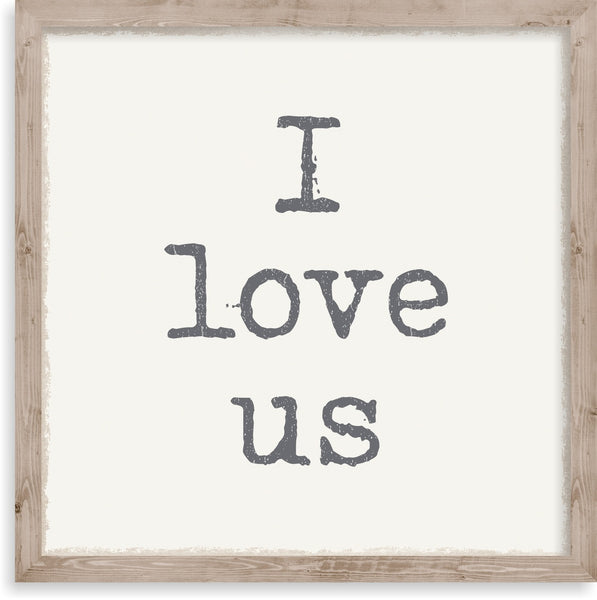 10 X 10 Box Sign I Love Us Framed