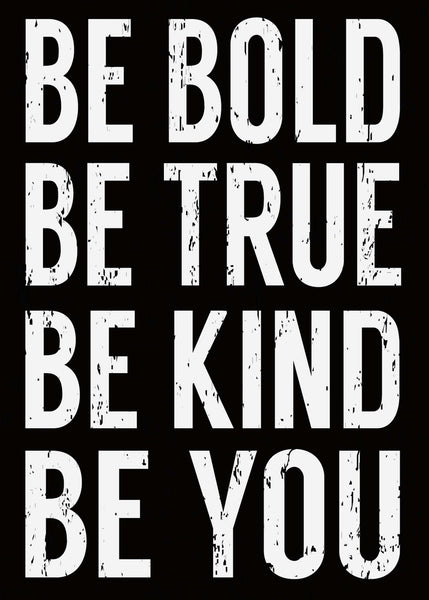 5 X 7 Box Sign Be Bold Be True Be Kind Be You