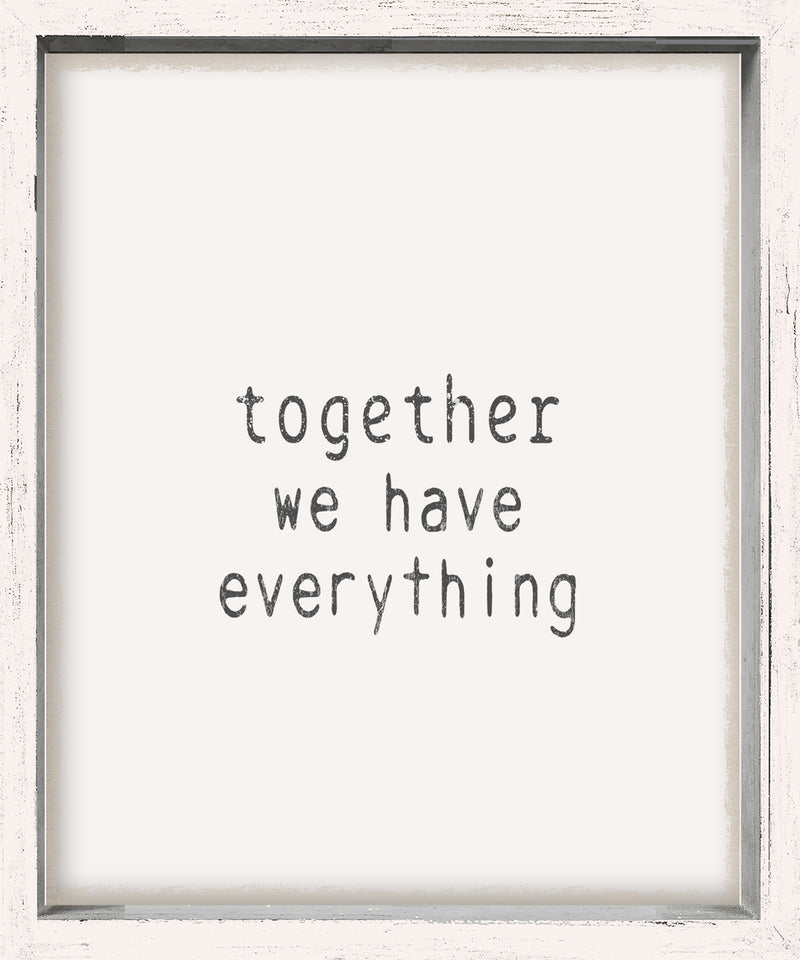 10 X 12 Box Sign Together We Have Everything